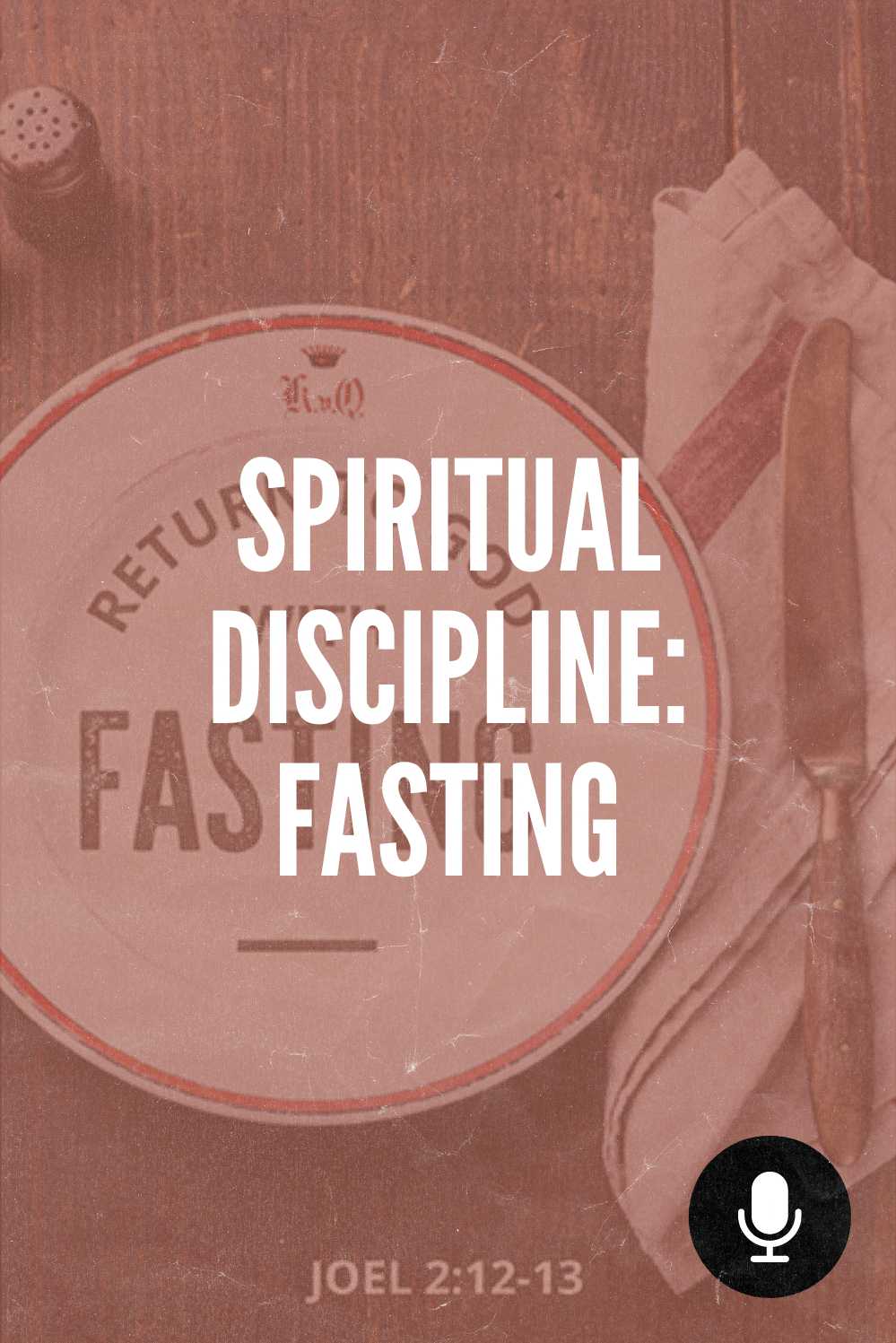 Spiritual Discipline: Fasting