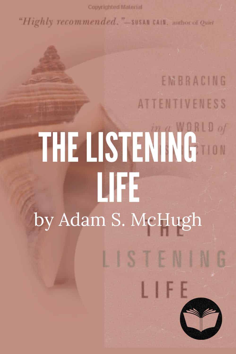 The Listening Life