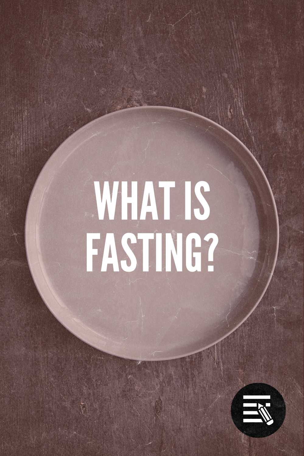 What Is Fasting?