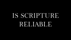 Is Scripture Reliable?